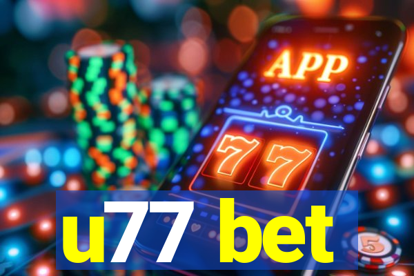 u77 bet